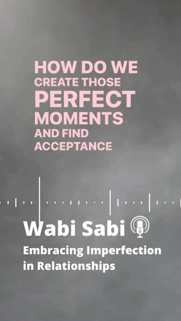 Skip the Beat – Wabi Sabi – Embracing Imperfection in&nbsp;Relationships